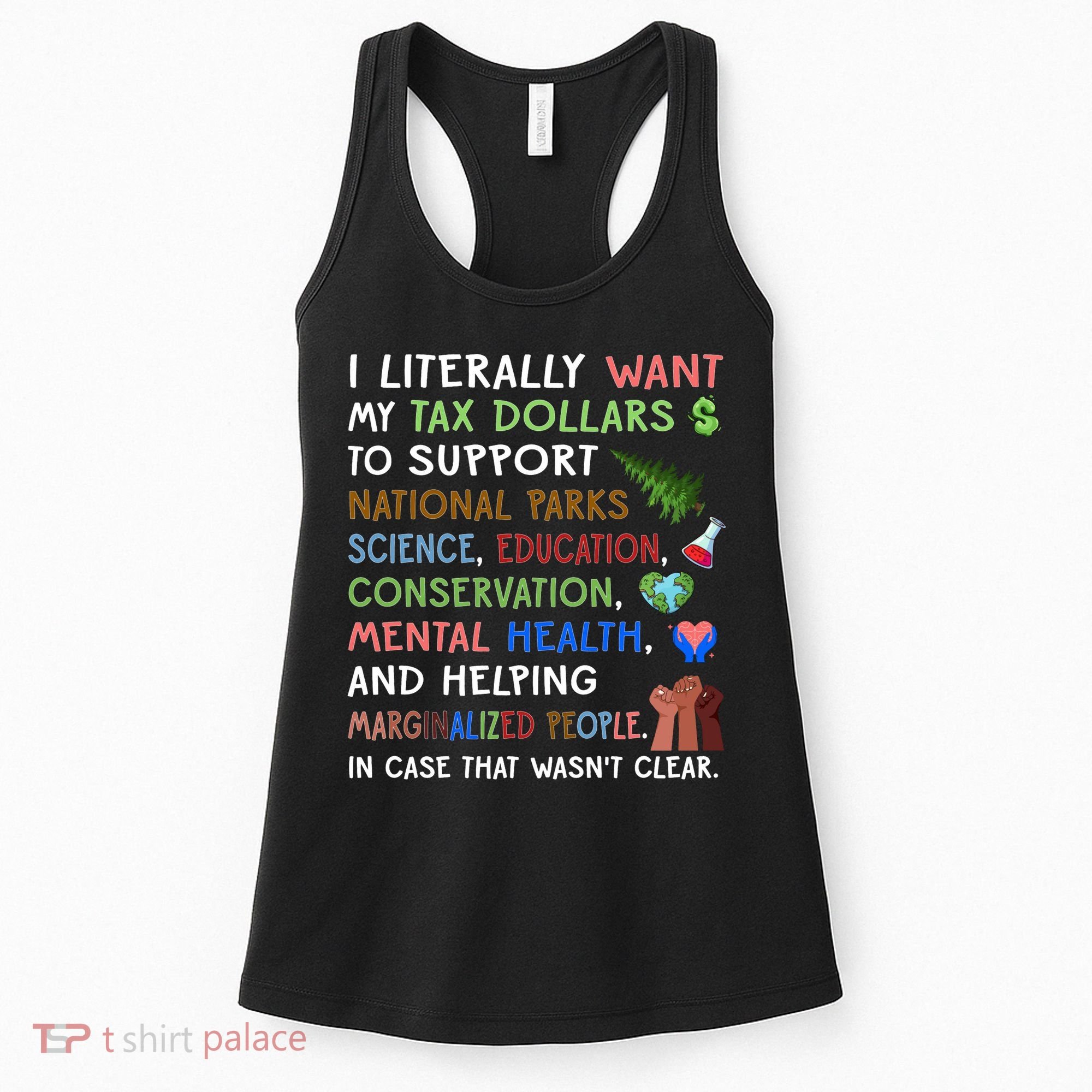 I Literally Want My Tax Dollars To Support National Parks  Women's Tank Top