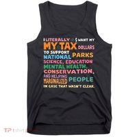 I Literally Want My Tax Dollars To Support National Parks  Tank Top thumb 0