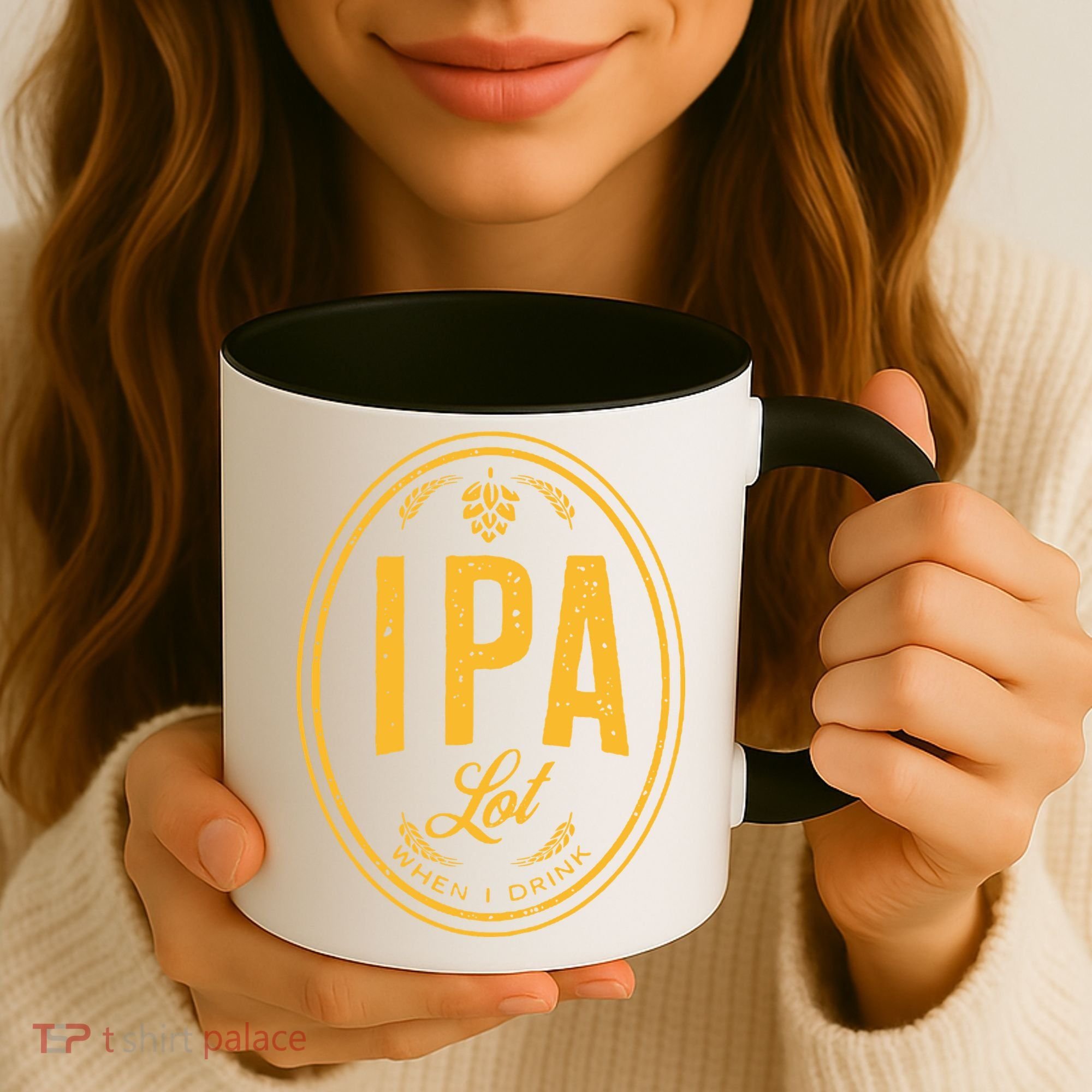 IPA Lot When I Drink Coffee Mug
