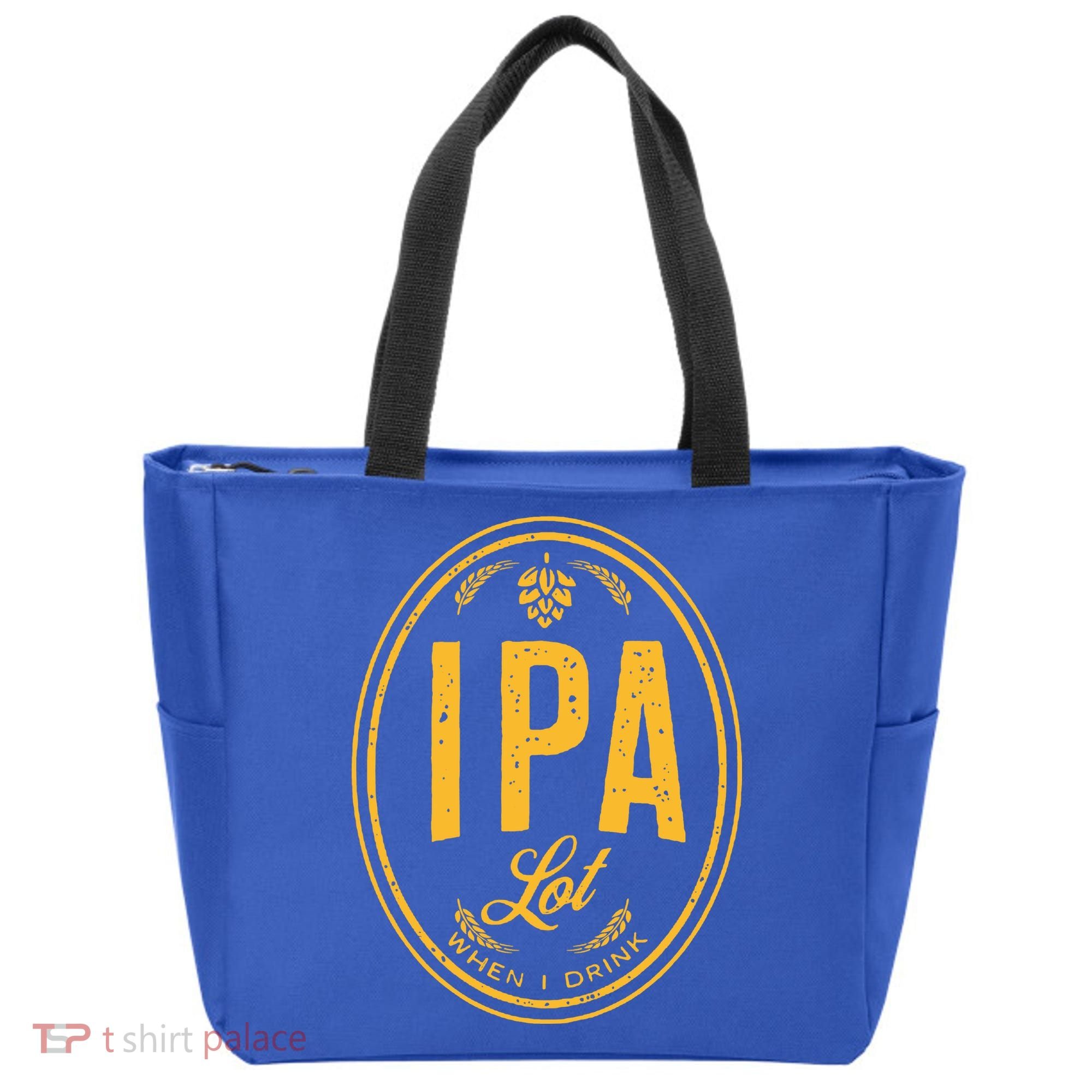 IPA Lot When I Drink Tote Bag