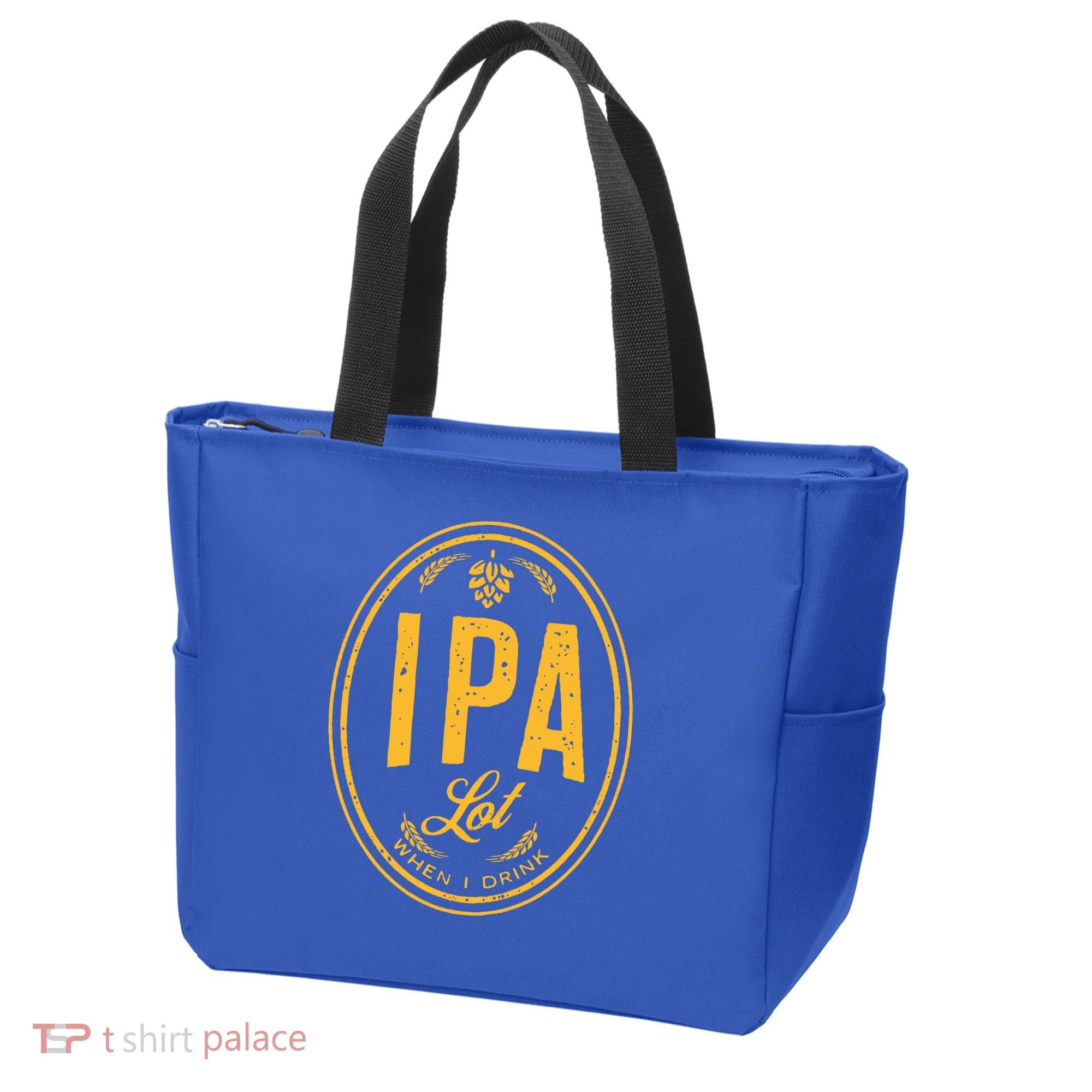 IPA Lot When I Drink Tote Bag