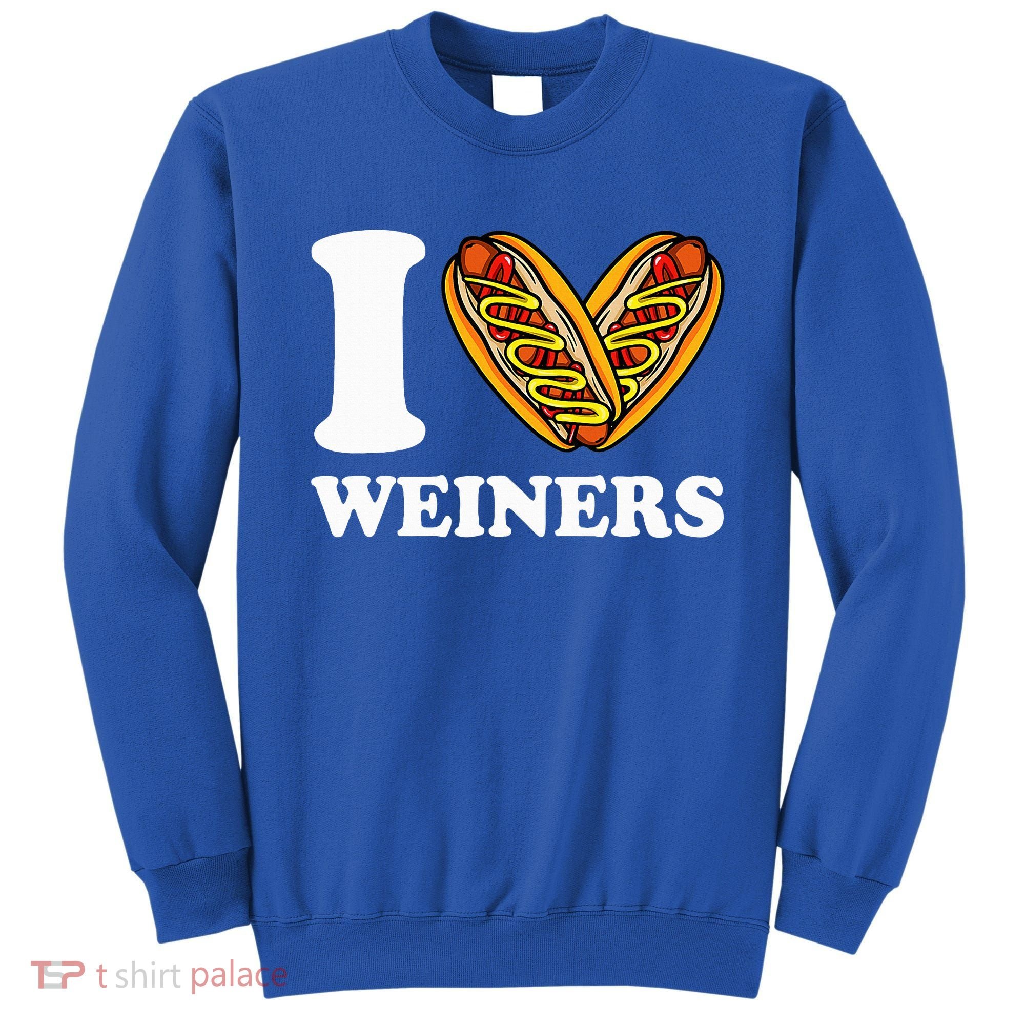 I Love Weiners Hotdogs Wiener Frank Sausage Bun Sweatshirt