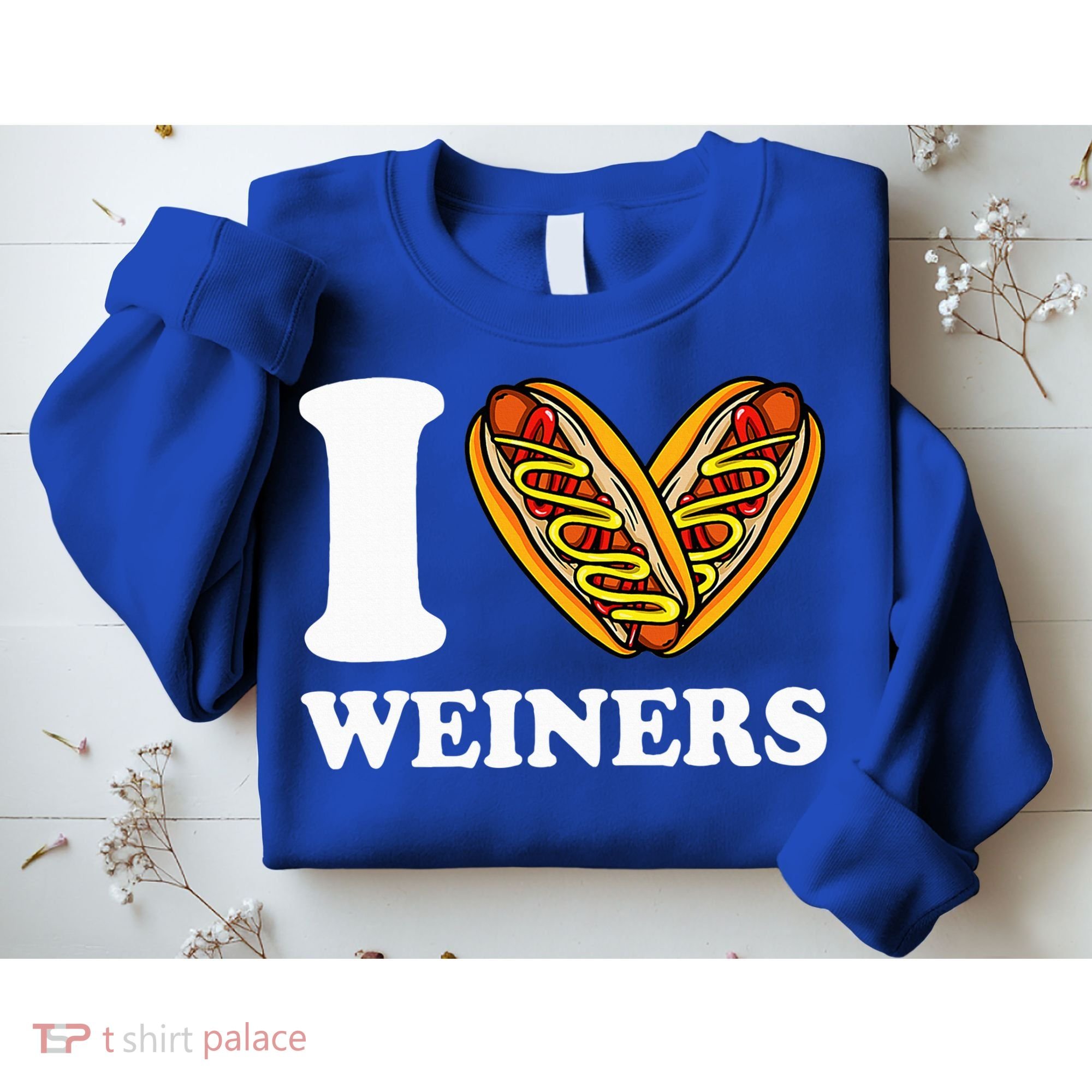 I Love Weiners Hotdogs Wiener Frank Sausage Bun Sweatshirt