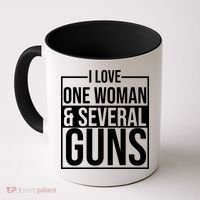 I Love Woman And Several Guns Coffee Mug thumb 0