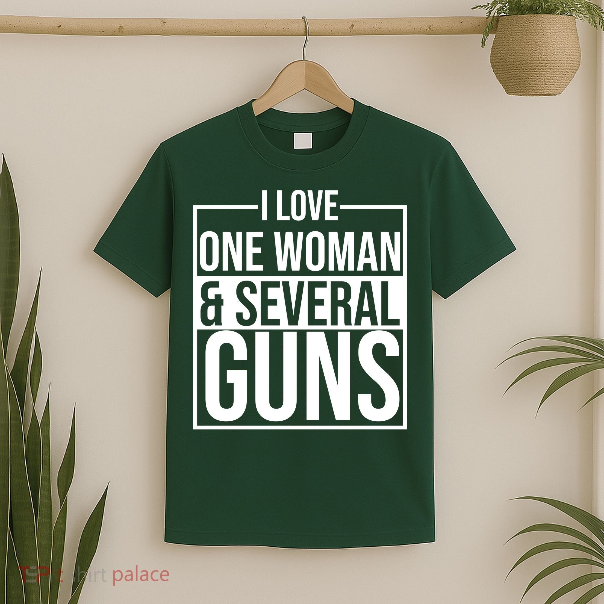 I Love Woman And Several Guns T-Shirt