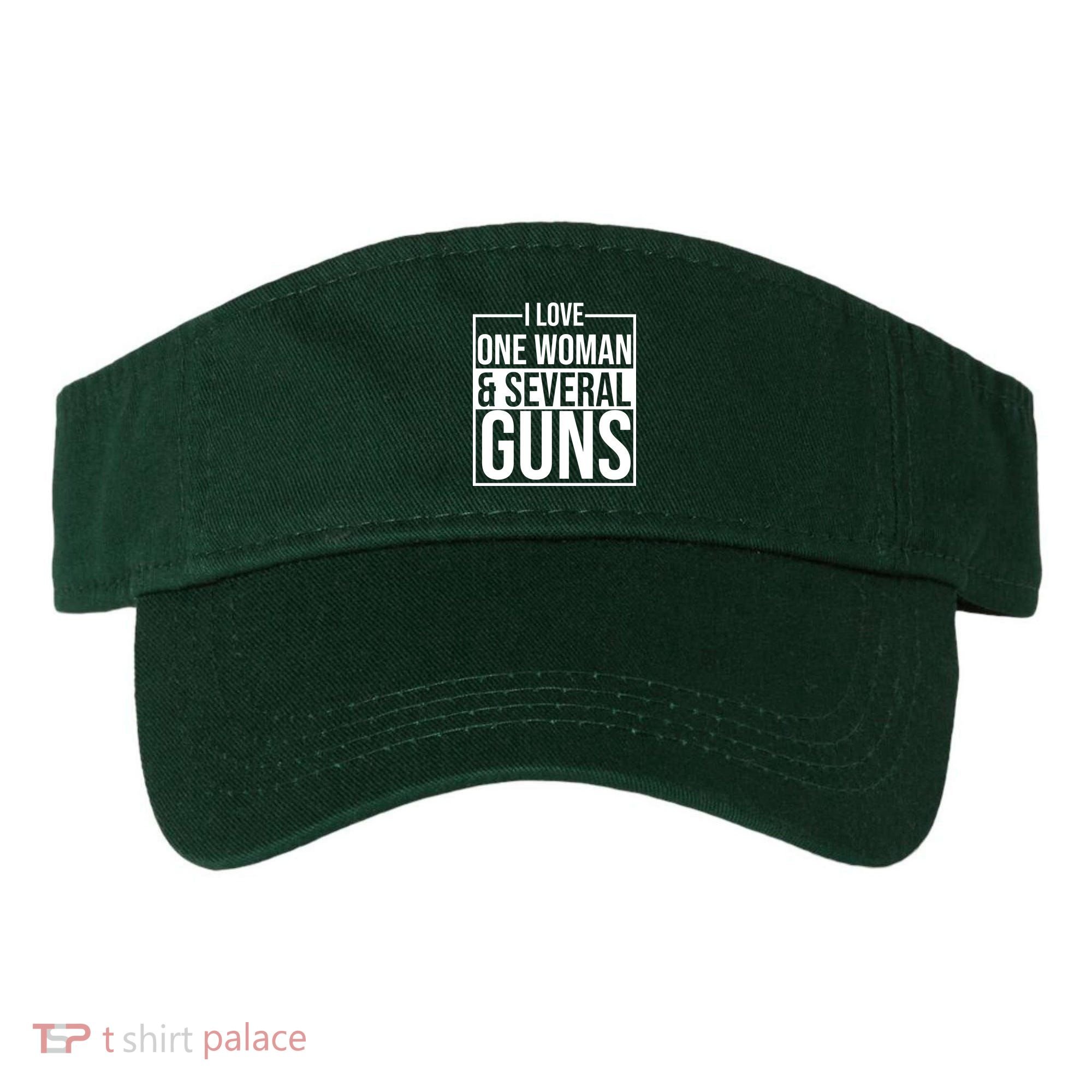 I Love Woman And Several Guns Visor