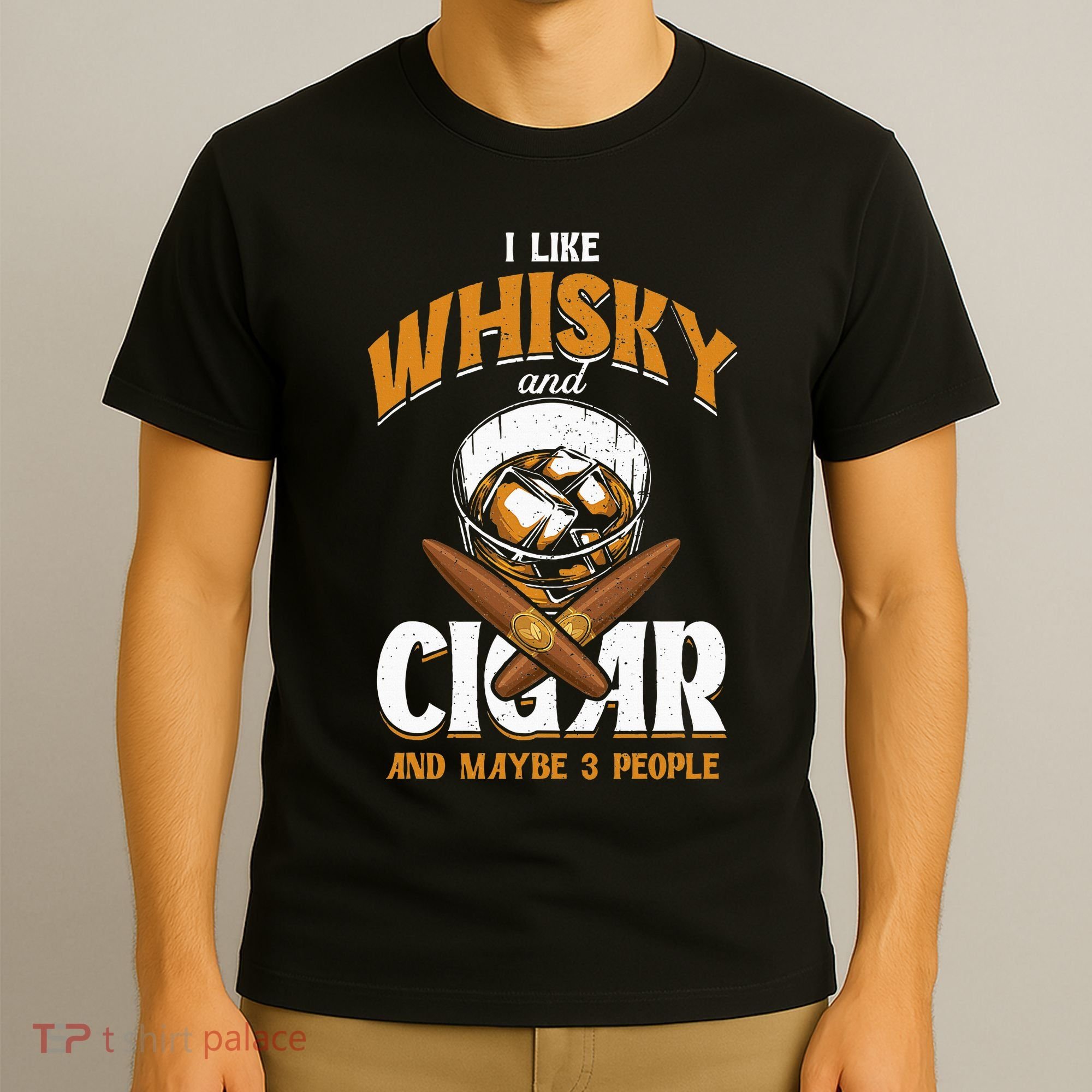 I Like Whisky And Cigars Cigars Smoker Alcohol Drinker T-Shirt