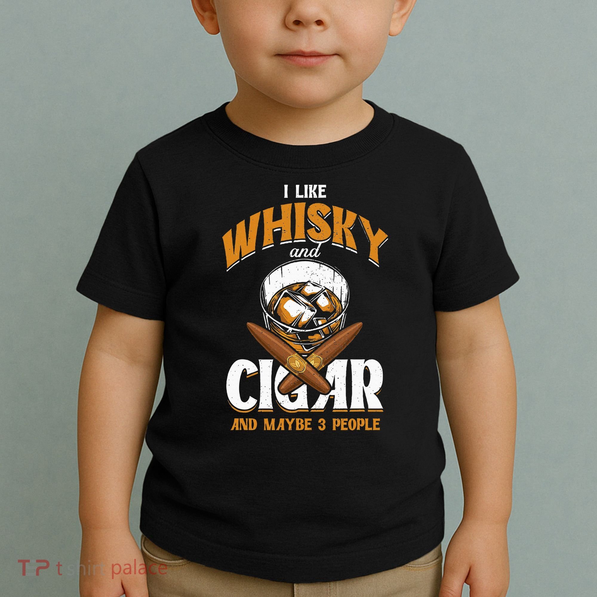 I Like Whisky And Cigars Cigars Smoker Alcohol Drinker Toddler T-Shirt