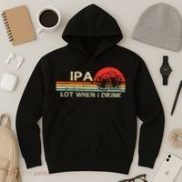 Ipa Lot When I Drink Hoodie thumb 3