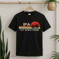 Ipa Lot When I Drink T-Shirt thumb 2