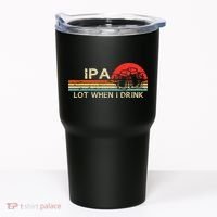 Ipa Lot When I Drink Tumbler thumb 0