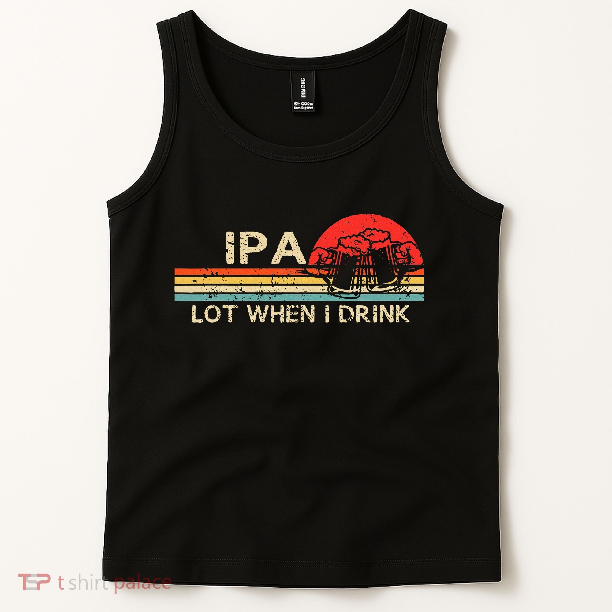 Ipa Lot When I Drink Tank Top