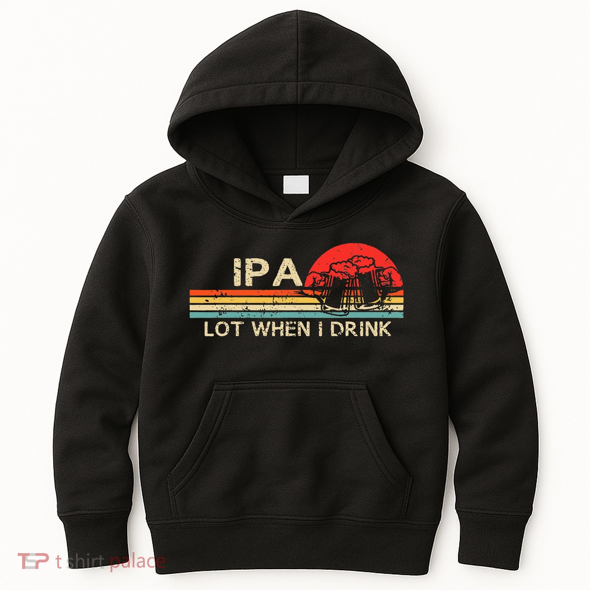 Ipa Lot When I Drink Kids Hoodie