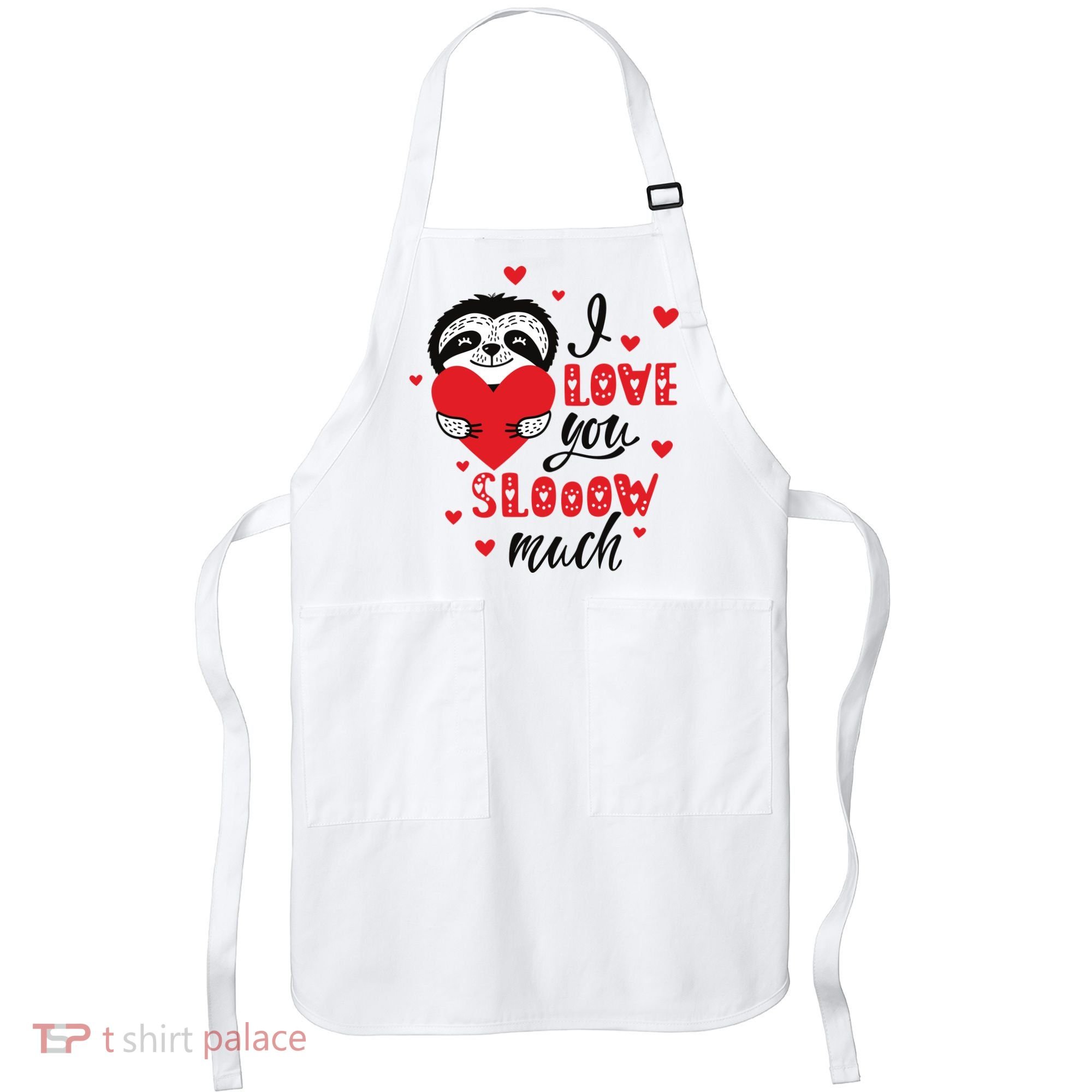 I Love You So Much Cute Sloth Valentines Day Gift Apron