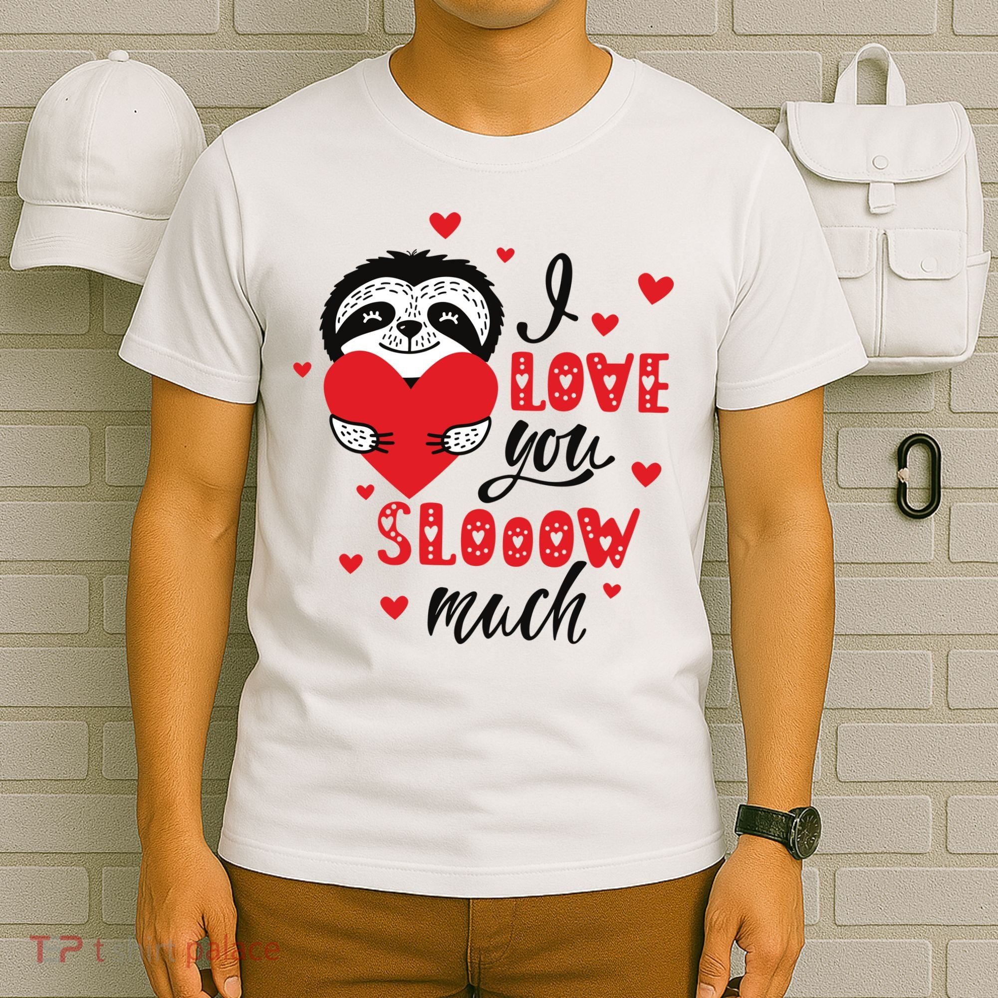 I Love You So Much Cute Sloth Valentines Day Gift T-Shirt