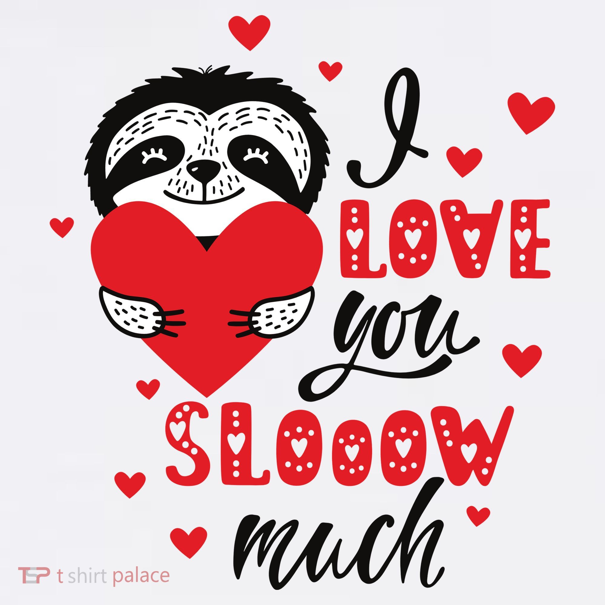 I Love You So Much Cute Sloth Valentines Day Gift T-Shirt