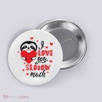 I Love You So Much Cute Sloth Valentines Day Gift Button thumb 0