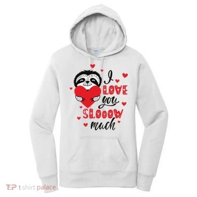 I Love You So Much Cute Sloth Valentines Day Gift Women's Hoodie