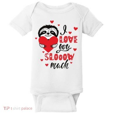 I Love You So Much Cute Sloth Valentines Day Gift Baby Bodysuit