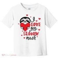 I Love You So Much Cute Sloth Valentines Day Gift Toddler T-Shirt thumb 0