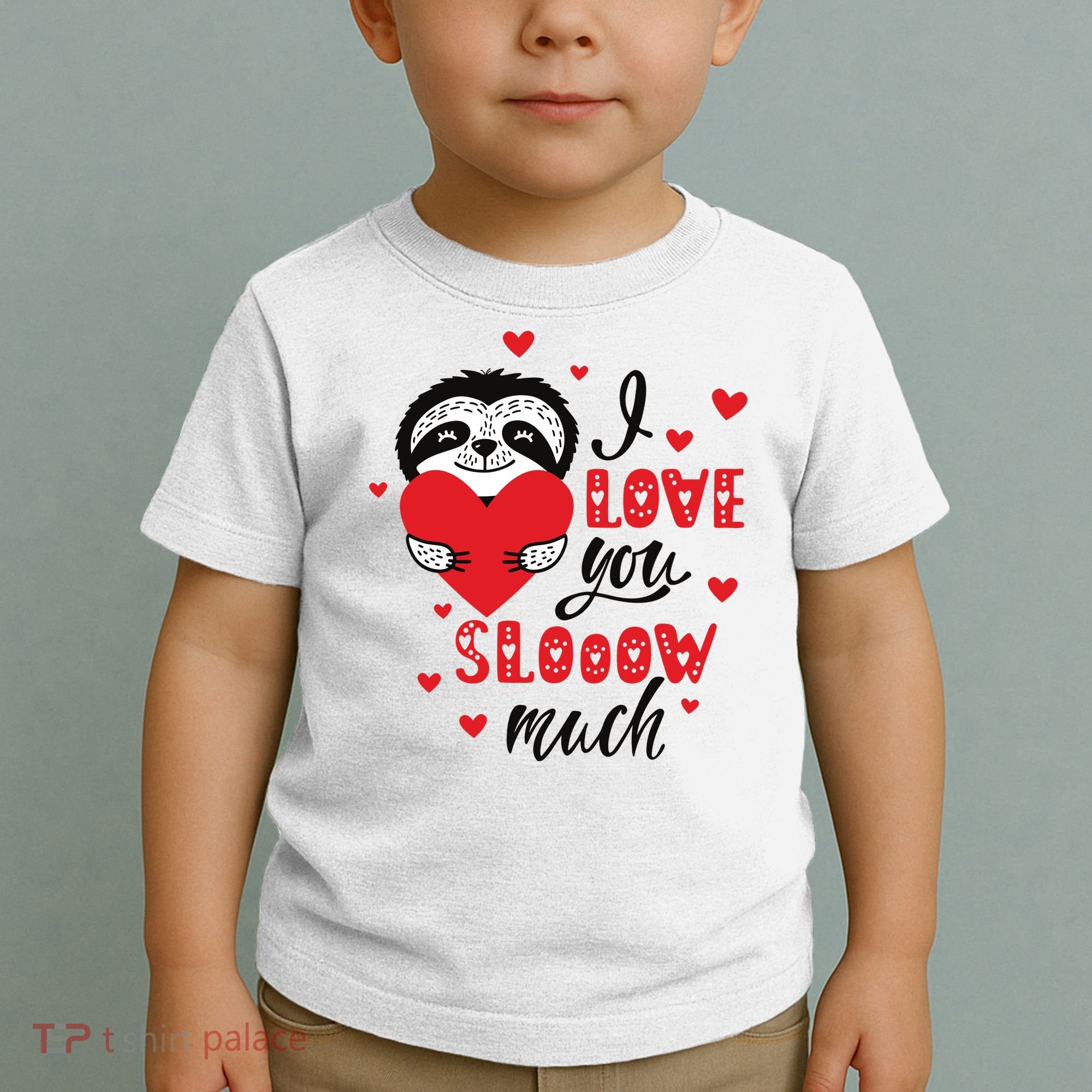 I Love You So Much Cute Sloth Valentines Day Gift Toddler T-Shirt