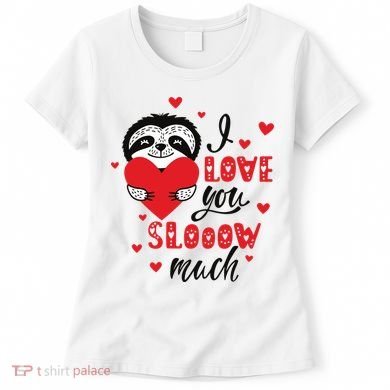 I Love You So Much Cute Sloth Valentines Day Gift Women's T-Shirt