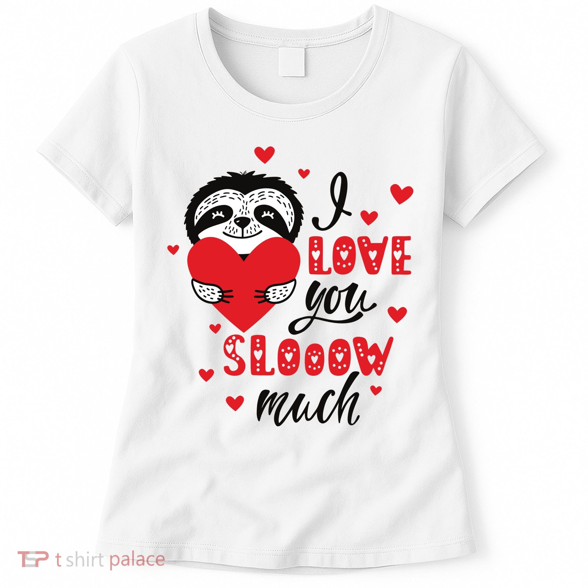 I Love You So Much Cute Sloth Valentines Day Gift Women's T-Shirt