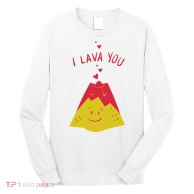 I Lava You Cute Funny Romantic Gift Long Sleeve Shirt