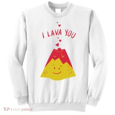 I Lava You Cute Funny Romantic Gift Sweatshirt