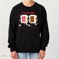 I Loaf You Valentines Day Funny Gift Women's Sweatshirt thumb 0