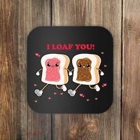I Loaf You Valentines Day Funny Gift Coaster thumb 0