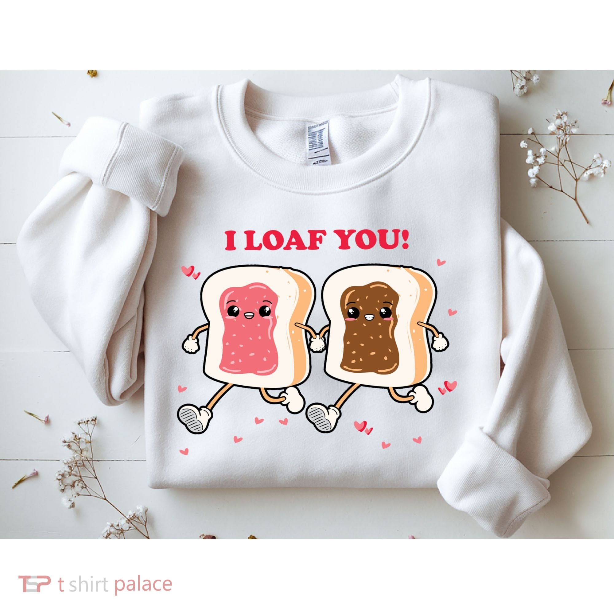 I Loaf You Valentines Day Funny Gift Sweatshirt