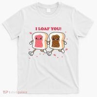 I Loaf You Valentines Day Funny Gift T-Shirt thumb 0