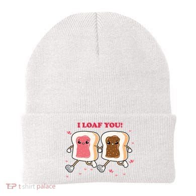 I Loaf You Valentines Day Funny Gift Beanie
