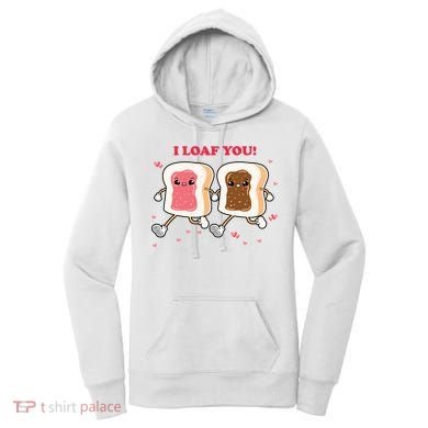 I Loaf You Valentines Day Funny Gift Women's Hoodie