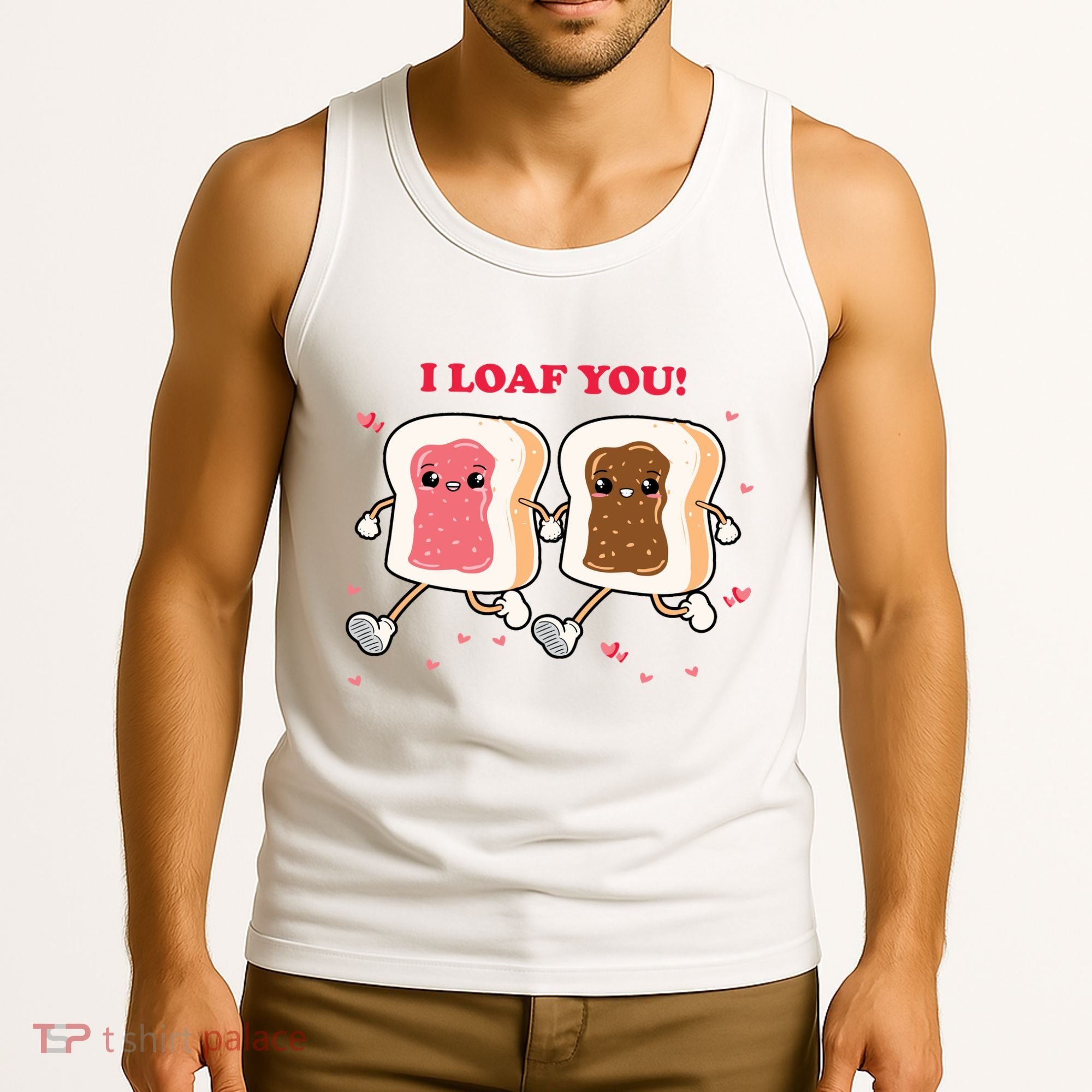 I Loaf You Valentines Day Funny Gift Tank Top
