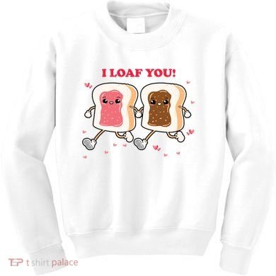 I Loaf You Valentines Day Funny Gift Kids Sweatshirt
