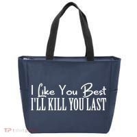 I Like You Best I’ll Kill You Last Tote Bag thumb 0