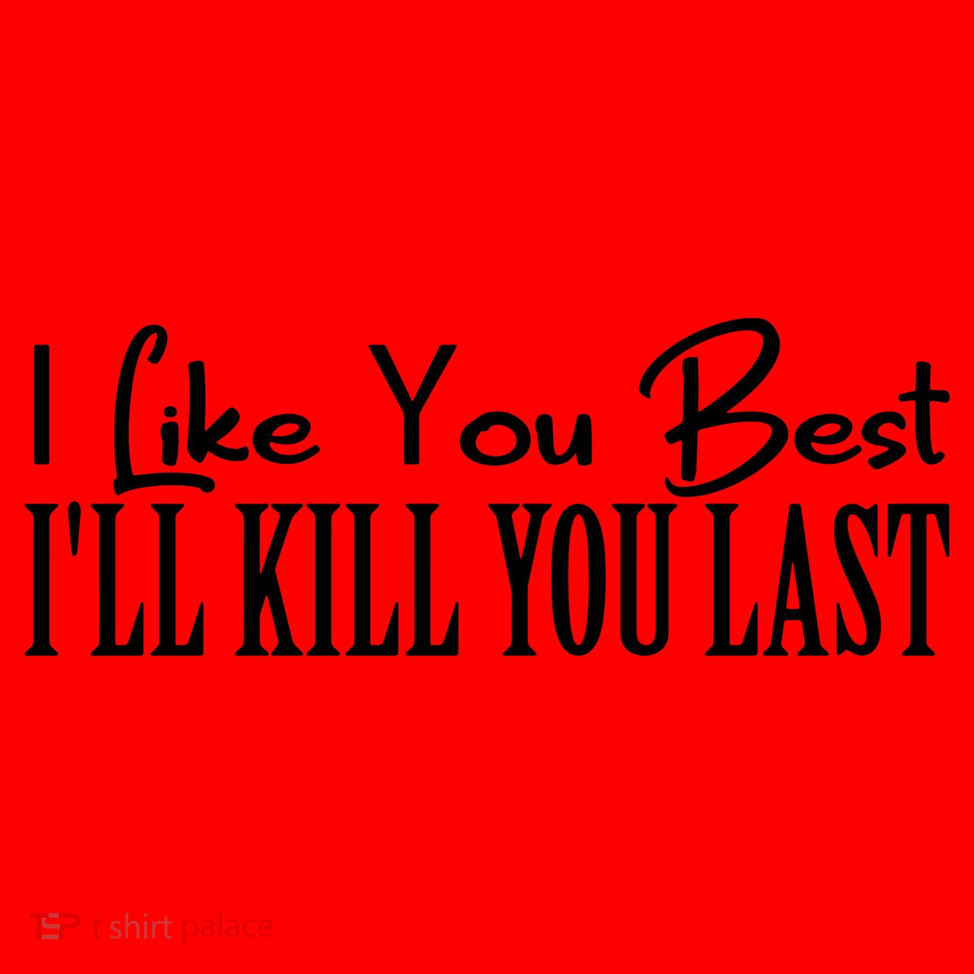 I Like You Best I’ll Kill You Last Santa Hat