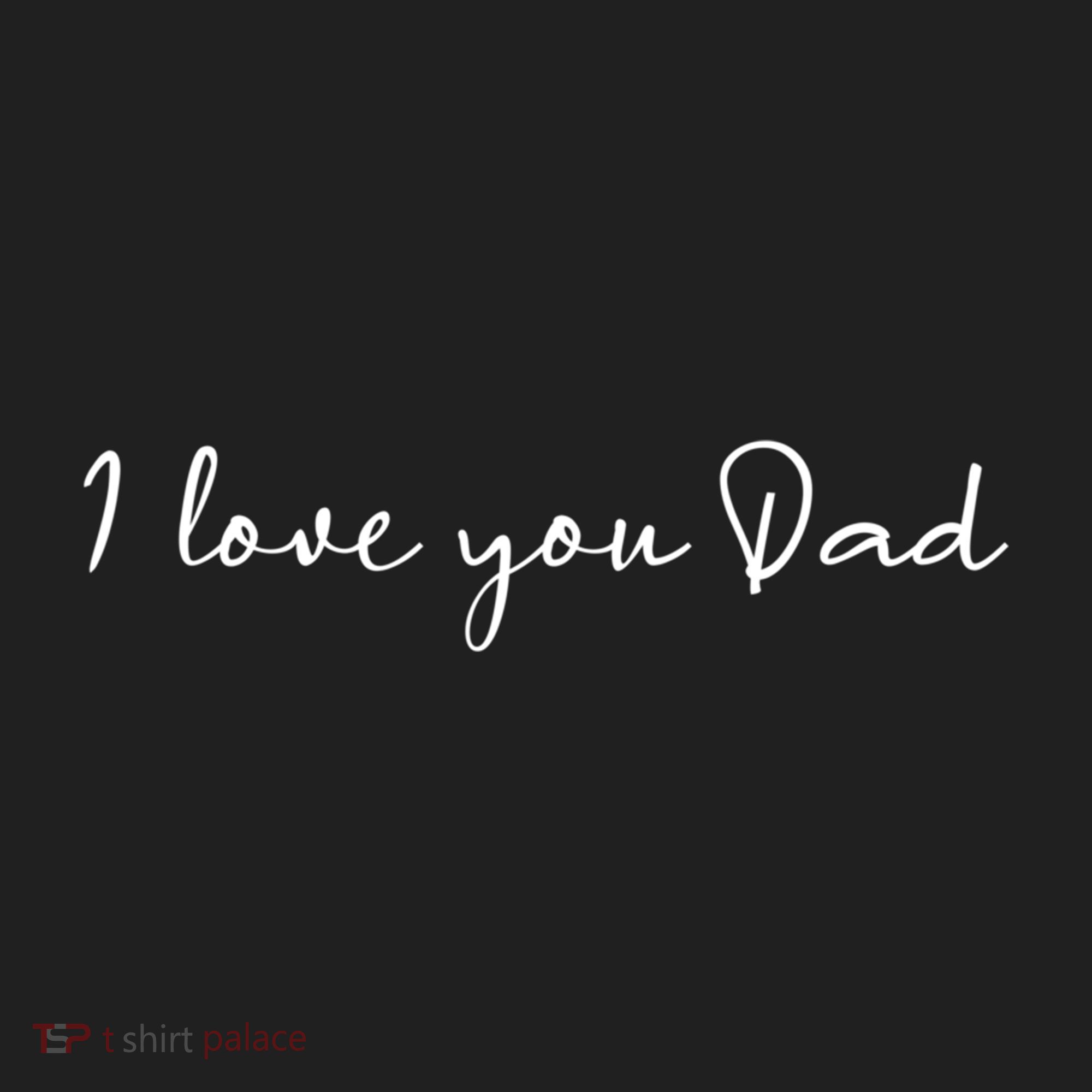 I Love You Dad Father Figure WorldS Greatest Father Gift Hat