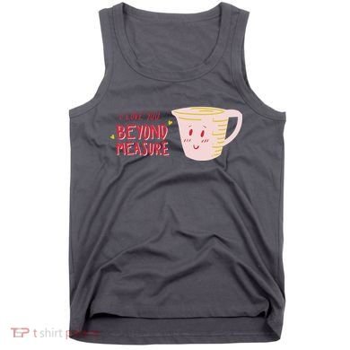 I Love You Beyond Measure Tank Top