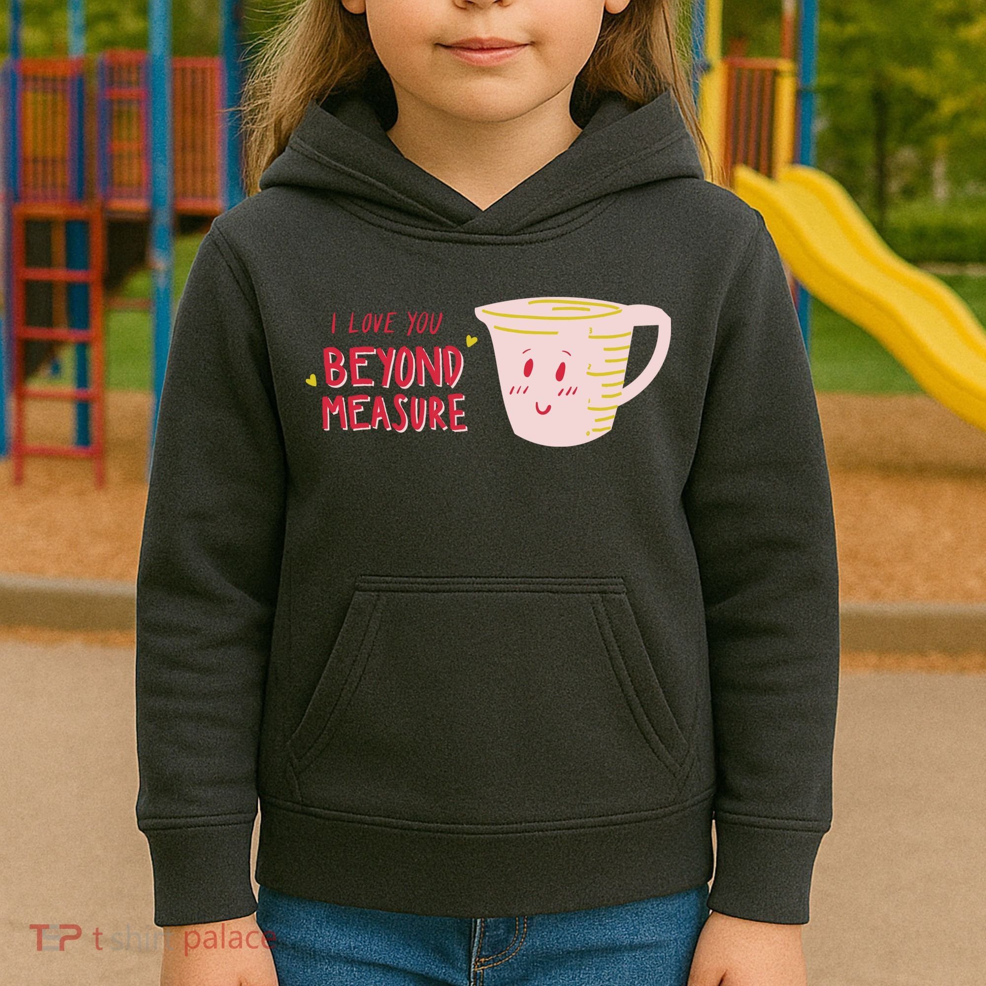 I Love You Beyond Measure Kids Hoodie