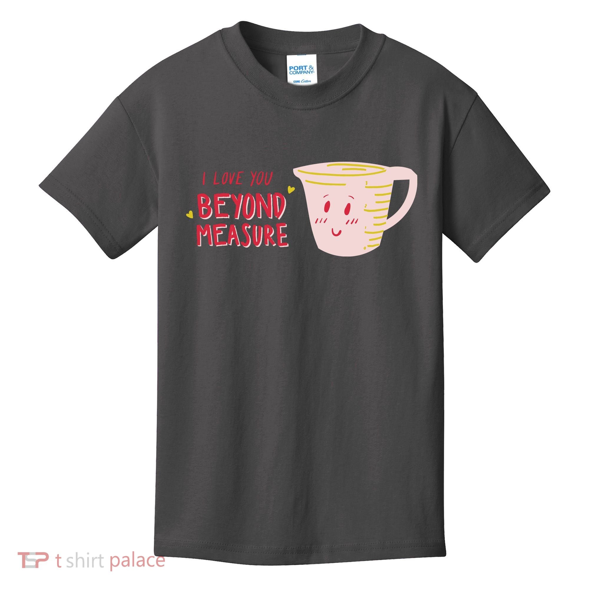 I Love You Beyond Measure Kids T-Shirt