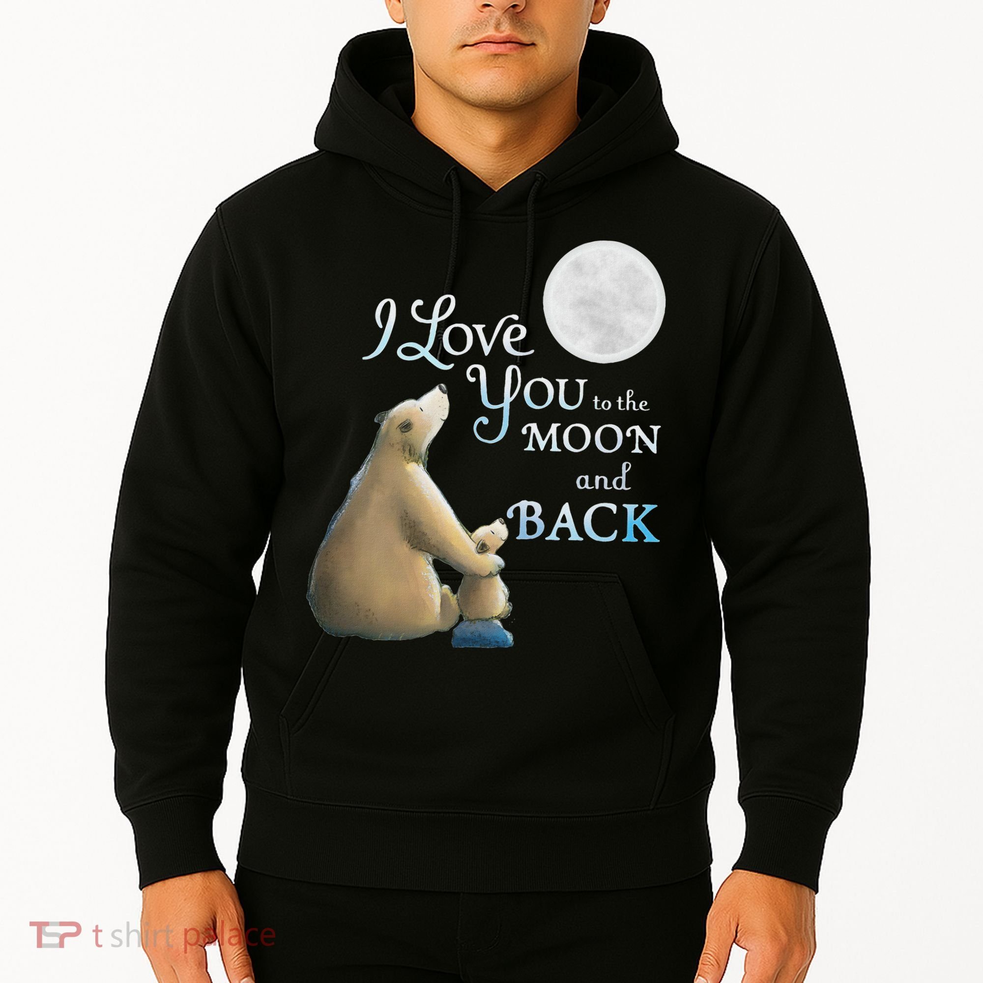 I Love You To The Moon And Back Hoodie
