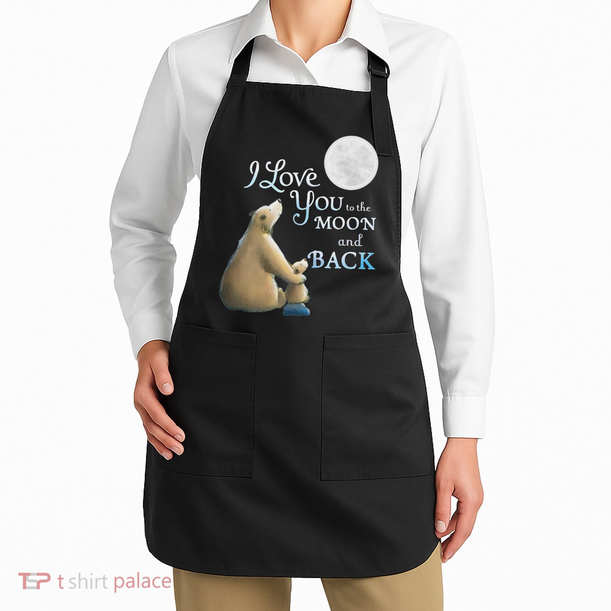 I Love You To The Moon And Back Apron