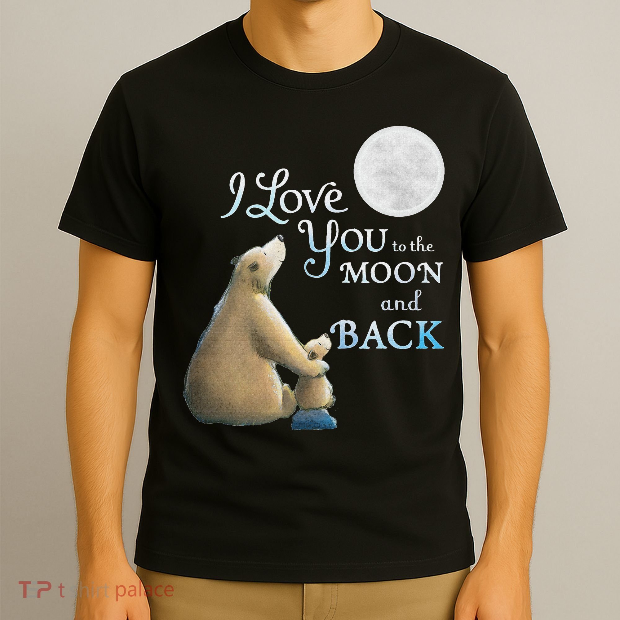 I Love You To The Moon And Back T-Shirt