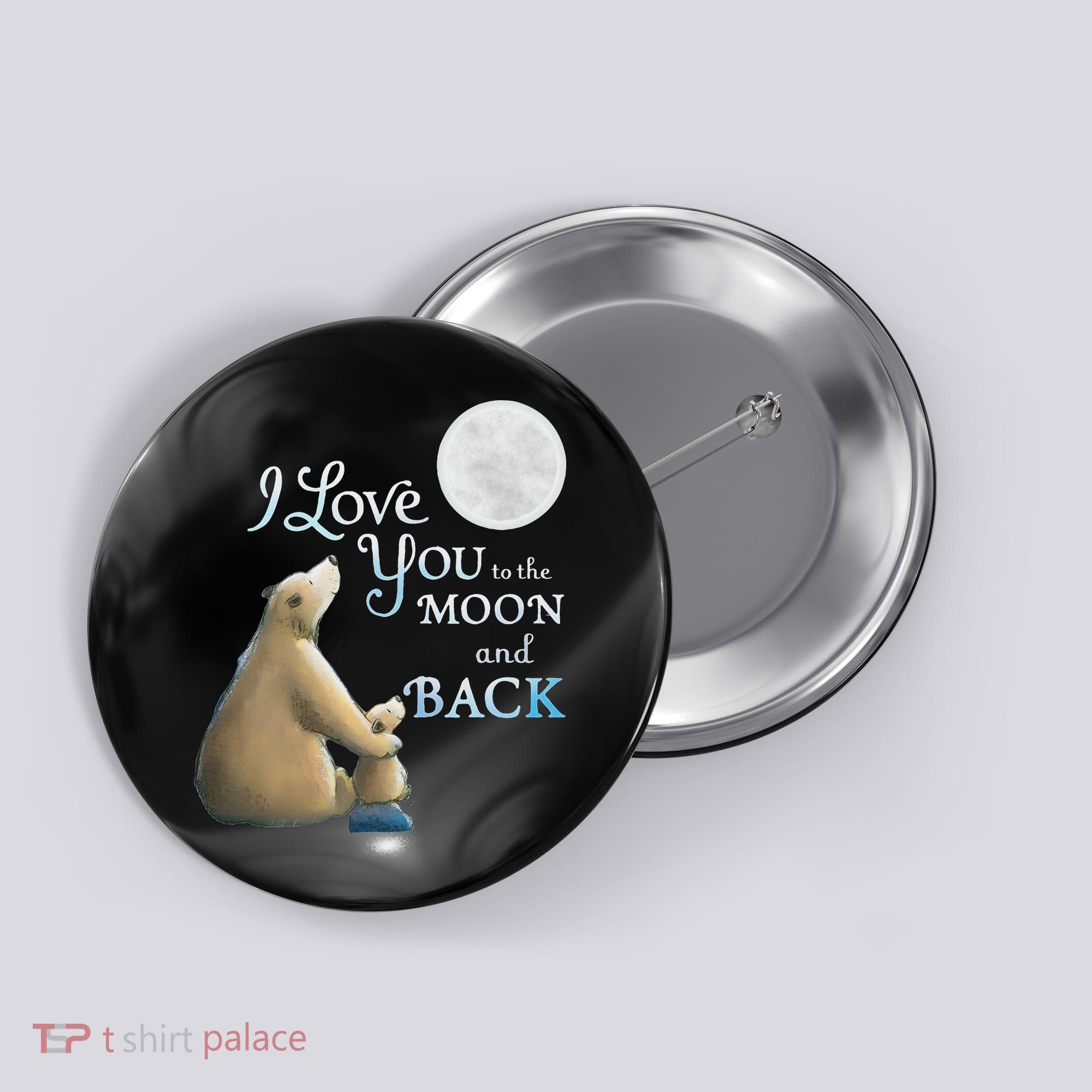 I Love You To The Moon And Back Button