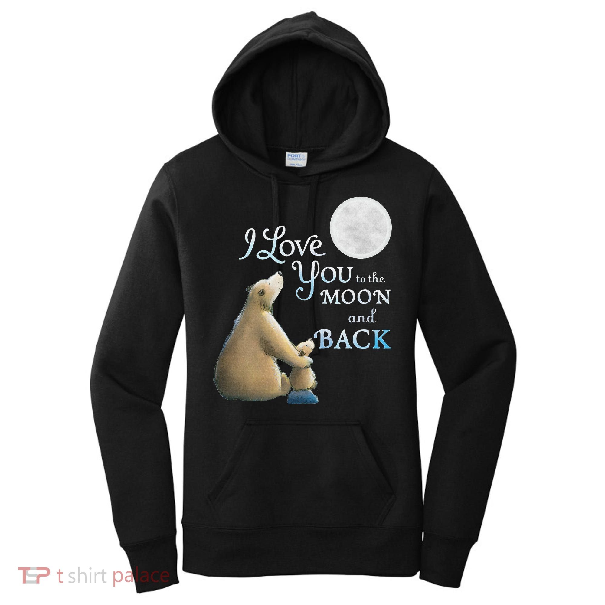 I Love You To The Moon And Back Women's Hoodie