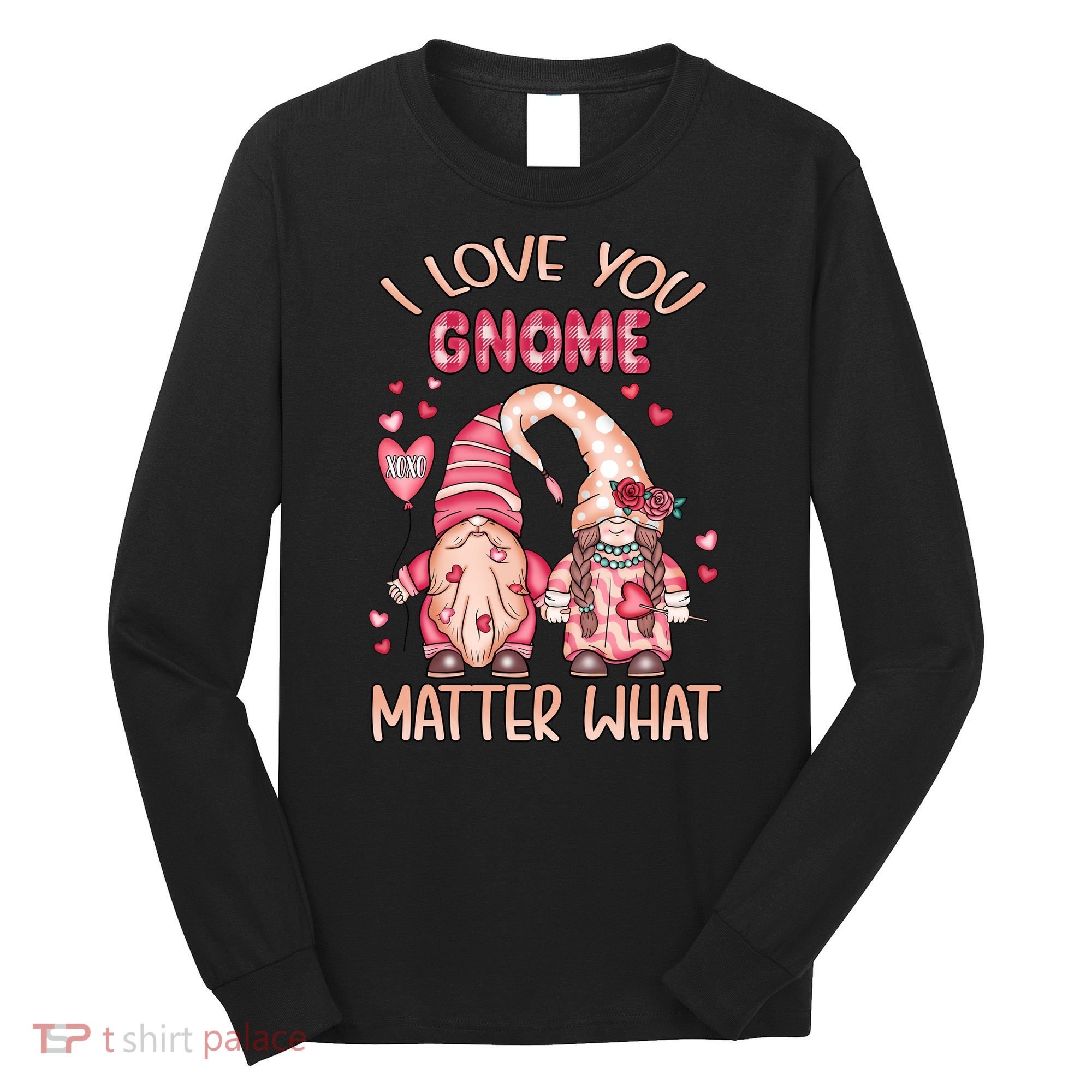 I Love You Gnome Valentines Gift For Valentine Day Long Sleeve Shirt