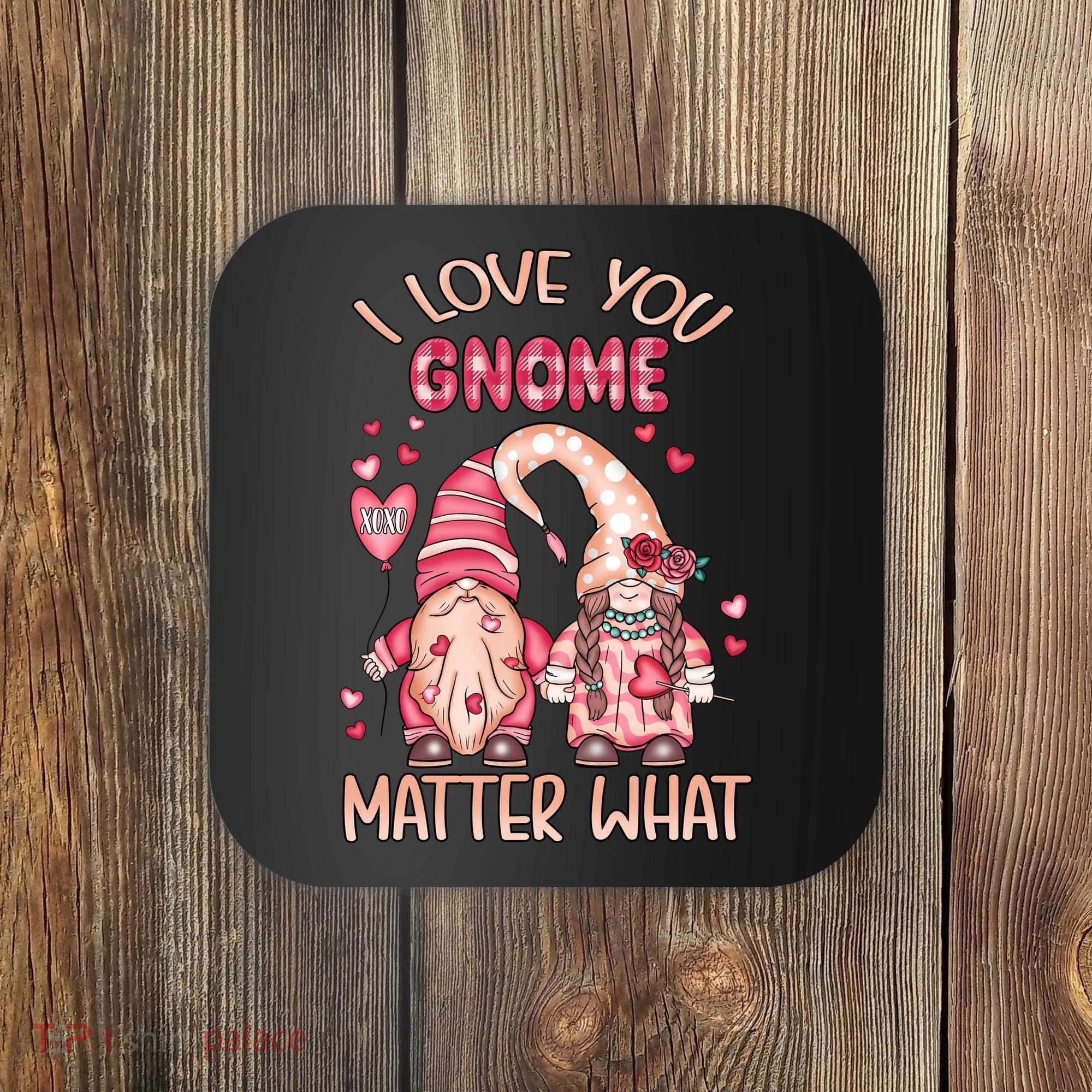 I Love You Gnome Valentines Gift For Valentine Day Coaster